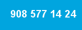908 577 14 24